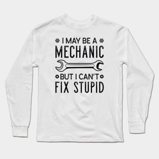 Mechanic Fix Stupid Long Sleeve T-Shirt